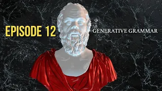 After Socrates: Episode 12 - Generative Grammar | Dr. John Vervaeke