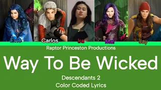 Descendants - Way To Be Wicked (Color Coded Lyrics)