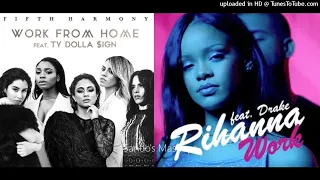 Work, Work From Home (MASHUP) - Fifth Harmony vs. Rihanna & Drake