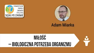 Miłość – biologiczna potrzeba organizmu