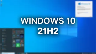 Windows 10 21H2 - Whats New?