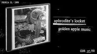 Aphrodites Locket • Golden Apple Music • CDR • 1999