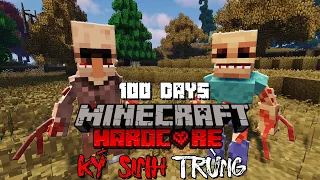 MÌNH SINH TỒN 100 NGÀY TRONG MINECRAFT KÝ SINH TRÙNG SIÊU KHÓ !!