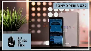 Sony Xperia XZ2 Review - All Hands on Tech