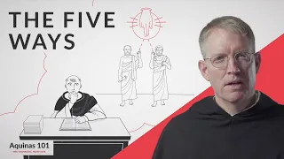 Five Ways to Prove God Exists (Aquinas 101)