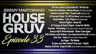 House Gruv Episode 33 - House Music DJ Mix - Jeremy Martorano - Jackin House - Funky House