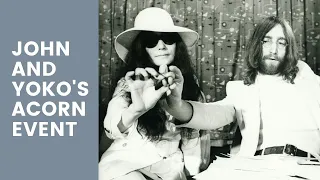 John Lennon and Yoko Ono's Acorn Event