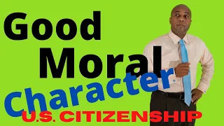 The Moral Character Assessment for Naturalization