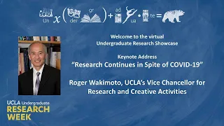 UCLA Research Week Keynote Address with Roger Wakimoto: "Research Continues in Spite of COVID-19"