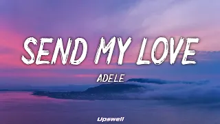 Adele - Send My Love (Lyrics) [To Your New Lover]