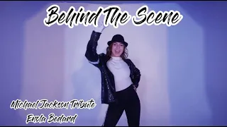 Behind the scene of Michael Jackson Tribute by Enola Bedard