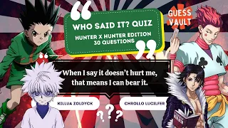 Hunter x Hunter Quiz - Test Your Knowledge 30 Who Said It