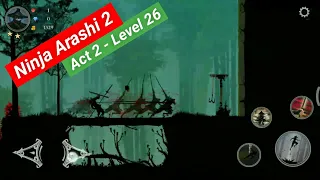 How to Complete || Act 2 - Level 26 || ⭐⭐⭐ || in Ninja Arashi 2 || Full Gameplay