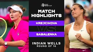 Barbora Krejcikova vs. Aryna Sabalenka | 2023 Indian Wells Round of 16 | WTA Match Highlights