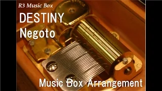 DESTINY/Negoto [Music Box] (Anime "Gintama" ED)