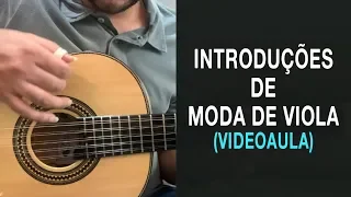 Como tocar INTRODUÇÕES DE MODA DE VIOLA (estilo tradicional)