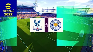 eFootball 2022 | Crystal Palace vs Leicester City Premier League 2021/22 Matchday 7 | Gameplay PC