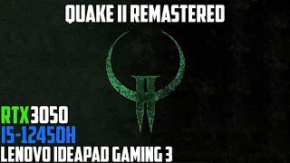 Quake II Remastered | RTX 3050 85W | i5-12450h | 16GB | Gameplay