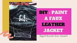 Bagjunki November Series : Episode 6 - DIY Painting a Faux Leather Jacket