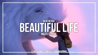 BEBE REXHA • BEAUTIFUL LIFE (ABOMINABLE) | LETRA EN INGLÉS Y ESPAÑOL