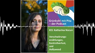 #21 Katharina Nocun: Verschwörungserzählungen, Kontrollverlust und Hollywood