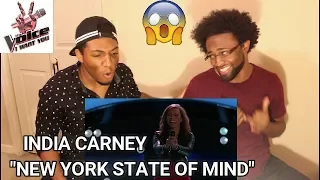 The Voice - India Carney - New York State of Mind (REACTION)