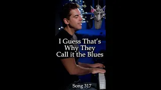 I Guess That's Why They Call it the Blues - Tony DeSare Song Diary 317