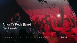 Raey & Monark - Amor ta keda [ Live ]