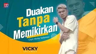 VICKY SALAMOR - DUAKAN TANPA MEMIKIRKAN (Official Music Video)