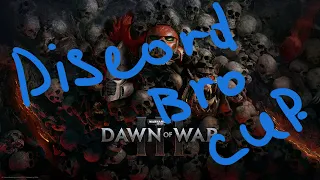 Dawn of War 3 (СМОТРИМ ТУРНИР!)