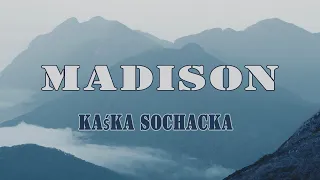 Kaśka Sochacka - Madison (Tekst/Liryk)|| Wyglądasz Idealnie, To Jest To, Nic Dwa Razy W Szymborska