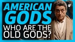 American Gods: Who Are The Old Gods?