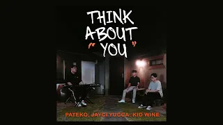 [THAISUB] Think About You (널 떠올리는 중이야) – PATEKO, Jayci Yucca, Kid Wine