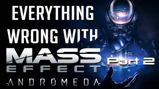 GamingSins: Everything Wrong with Mass Effect Andromeda - Part 2