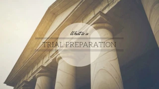 What is a Trial Preparation?