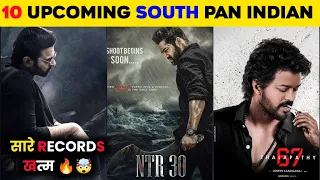 10 Upcoming RECORD-BREAKING South  Pan Indian Movies (2022/2023) | Upcoming South Pan India Films