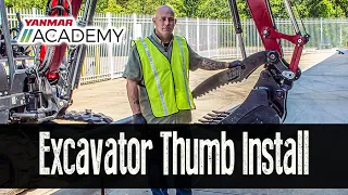 YANMAR Academy Excavator Thumb Installation