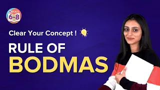 BODMAS Rule - Concept Clarification | BYJU'S Class 6, 7 & 8 | BYJU'S