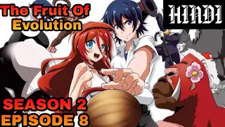 The Fruit Of Evolution SEASON 2 Episode 8 or 20 || HINDI explained Chapter 34 @Oreki MV