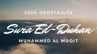 100% opuštajuće | Muhammad Al Muqit | Sura Ed-Duhan/Dim | ᴴᴰ Surah Ad-Dukhan