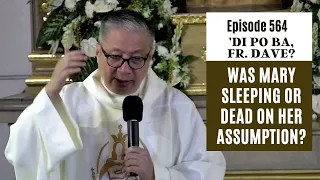 #dipobafrdave (Ep. 564) - WAS MARY SLEEPING OR DEAD ON HER ASSUMPTION?