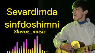 Sevardimda Sinfdoshimni // Севардимда синфдошимни. Sheroz_music