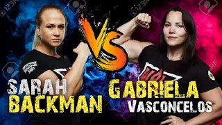 SARAH BACKMAN vs GABRIELA VASCONCELOS -SUPER MATCH AND TRAINING.