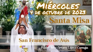 ✅ MISA DE HOY Miércoles 4 de Octubre 2023 - Padre Arturo Cornejo