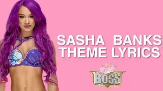 Sasha Banks Theme (Lyrics)