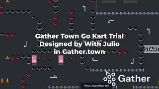 Gather Town Go Kart Trial - with Julio