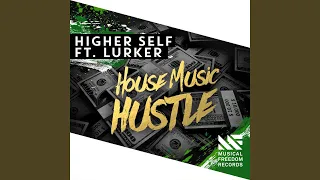 House Music Hustle (feat. Lurker)