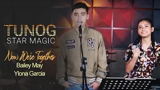 Tunog Star Magic: Bailey & Ylona Performs Now We're Together