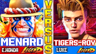 SF6 [FT05] MenaRD (E.Honda Vs Luke) Tigers Roy ▰ High Level