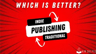 Indie vs Traditional Publishing